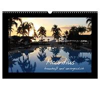 Mauritius - traumhaft und unvergesslich (Wandkalender 2026 DIN A3 quer), CALVENDO Monatskalender: Mauritius gilt als die "Perle des Indischen Ozeans" - wer einmal hier war, vergisst es nie wieder!