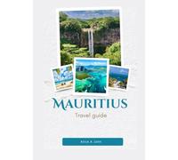 MAURITIUS Travel Guide 2025