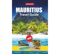 MAURITIUS TRAVEL GUIDE 2026: Discover Pristine Beaches, Island Adventures, Cultural Gems, and Expert Tips for an Unforgettable Escape.