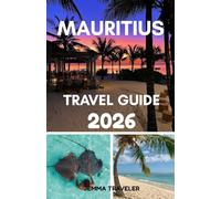 Mauritius travel guide 2026: Explore Mauritius: beaches, resorts, food & hidden gem