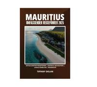 MAURITIUS UMFASSENDER REISEFÜHRER 2025