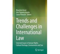 Maurizio Arcari Trends and Challenges in International Law (Copertina rigida)