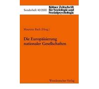 Maurizio Bach Die Europäisierung Nationaler Gesellschaften (Tascabile)