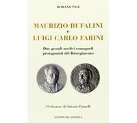 Maurizio Bufalini-Carlo Farini. Due grandi medici romagnoli protagonisti del Risorgimento