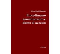 Maurizio Calabrese Procedimento amministrativo e diritto di accesso (Tascabile)