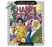 Maurizio Campidelli Crush and Color: Harry Styles (Tascabile) Crush + Color