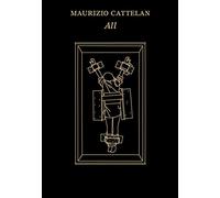Nancy Spector Maurizio Cattelan: All (Copertina rigida)