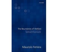 Maurizio Ferrera The Boundaries of Welfare (Tascabile)