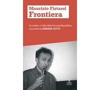 Maurizio Fistarol. Un sindaco e l’alba della seconda Repubblica