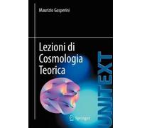 Maurizio Gasperini Lezioni di Cosmologia Teorica (Tascabile)