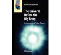 Maurizio Gasperini The Universe Before the Big Bang (Tascabile)