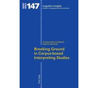 Maurizio Gotti Breaking Ground in Corpus-based Interpreting Studies (Tascabile)