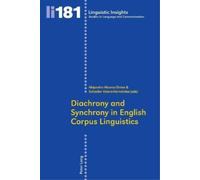 Maurizio Gotti Diachrony and Synchrony in English Corpus Linguistics (Tascabile)