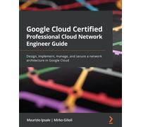 Maurizio Ipsale Google Cloud Certified Professional Cloud Network E (Tascabile)