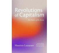 Maurizio Lazzarato Revolutions of Capitalism (Copertina rigida)