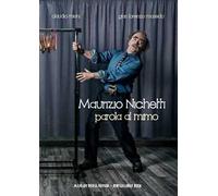 Maurizio Michetti. Parola al mimo