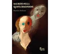 Maurizio nella quinta dimensione