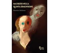 Maurizio nella quinta dimensione - 2025 - Planet Book