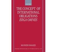 Maurizio Ragazzi The Concept of International Obligations Erga Omnes (Tascabile)