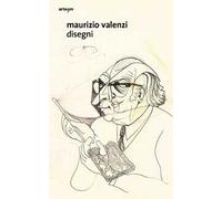Maurizio Valenzi. Disegni. Ediz. illustrata