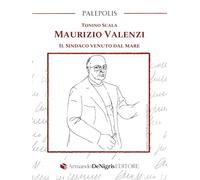Maurizio Valenzi. Il sindaco venuto dal mare
