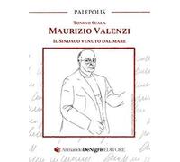Maurizio Valenzi. Il sindaco venuto dal mare