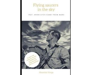 Maurizio Verga Flying saucers in the sky (Tascabile)