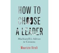 Maurizio Viroli How to Choose a Leader (Copertina rigida)