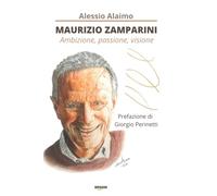 Maurizio Zamparini: Ambizione, passione, visione