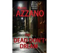 Mauro Azzano The Dead Don't Dream (Tascabile)