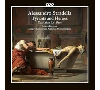 Mauro Borgioni; Ensemble Cameristico Academia; Montis Regalis - Alessandro Stradella: Tyrants and Heroes - Cantatas for Bass