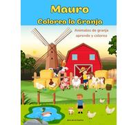 MAURO COLOREA LA GRANJA: Animales de granja aprende y colorea, +3 AÑOS