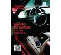 Mauro De Mauro. Il grande depistaggio