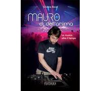 Mauro, dj dell'anima