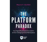 Mauro F. Guillén The Platform Paradox (Copertina rigida)