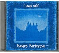 Mauro Fortezza - Mauro Fortezza - I Sogni Miei, CD 1997