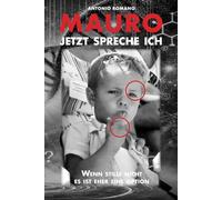 MAURO JETZT SPRECHE ICH: Wenn Schweigen keine Option mehr ist