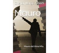 Mauro: Mauro del Alma Mia.