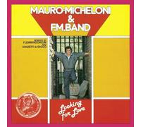Mauro Micheloni & F.M. Band - Looking For Love