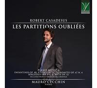 Mauro (piano) Cecchin - Robert Casadesus: Les Partitions Oubliées, Piano Music I