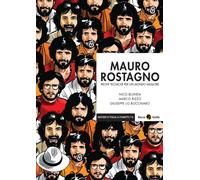 MAURO ROSTAGNO. PROVE TECNICHE PER UN MONDO MIGLIORE. NUOVA EDIZ. - 2025