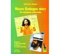 Mauro Rostagno story. Un'esistenza policroma
