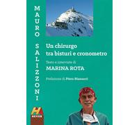 Mauro Salizzoni. Un chirurgo tra bisturi e cronometro