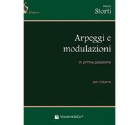 MAURO STORTI - ARPEGGI E MODULAZIONI IN PRIMA POSIZIONE PER CHITARRA