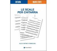 MAURO STORTI - LE SCALE PER CHITARRA