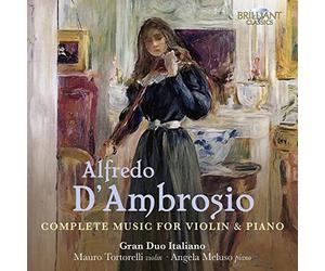 MAURO TORTORELLI/ANGELA MELUSO - D'AMBROSIO: COMPLETE MUSIC FOR VIOLIN & PIANO