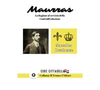 Maurras: La Ragione al servizio della ControRivoluzione