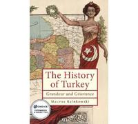 Maurus Reinkowski The History of the Republic of Turkey (Tascabile)