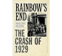 Maury Klein Rainbow's End (Tascabile) Pivotal Moments in American History