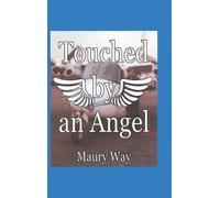 Maury Way Touched by an Angel (Copertina rigida)